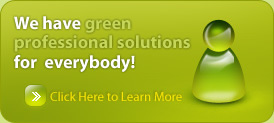 We have green professional solutions for everybody!